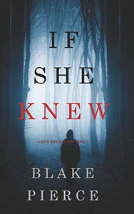 If She Knew (A Kate Wise Mystery-Book 1) 