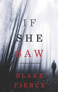 If She Saw (A Kate Wise Mystery-Book 2) 