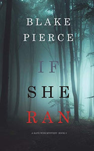 If She Ran (A Kate Wise Mystery-Book 3) 