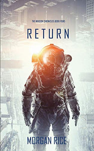 Return (The Invasion Chronicles-Book Four) 