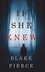 If She Knew (A Kate Wise Mystery-Book 1) 