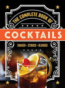 The Complete Book of Cocktails and Mocktails 