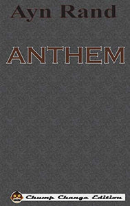 ANTHEM (Chump Change Edition) 