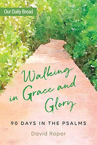 Walking in Grace and Glory 