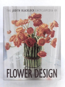 The Judith Blacklock Encyclopedia of Flower Design 