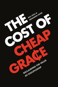 Cost of Cheap Grace, The 