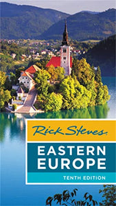 Rick Steves Eastern Europe (Tenth Edition) 