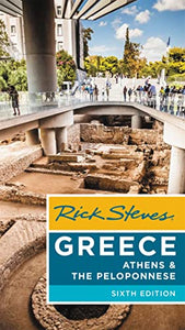 Rick Steves Greece: Athens & the Peloponnese (Sixth Edition) 