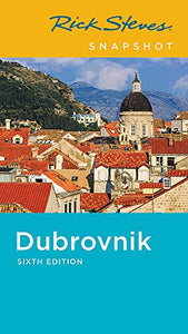 Rick Steves Snapshot Dubrovnik (Sixth Edition) 