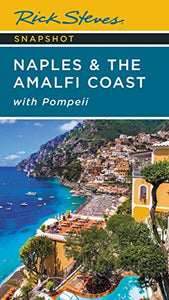 Rick Steves Snapshot Naples & the Amalfi Coast (Seventh Edition) 