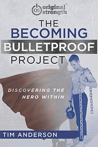 The Becoming Bulletproof Project 