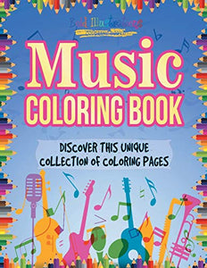 Music Coloring Book! Discover This Unique Collection Of Coloring Pages 