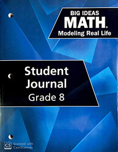 Big Ideas Math: Modeling Real Life - Grade 8 Student Journal (1-year) 