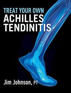 Treat Your Own Achilles Tendinitis 