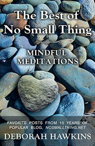 The Best of No Small Thing - Mindful Meditations 