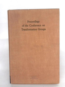 Proceedings Of The Conference On Transformation Groups 