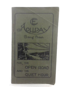 C.E. Holiday Song Book For The Open Road and Quiet Hour 