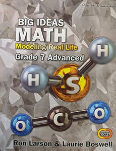 Big Ideas Math: Modeling Real Life Common Core - Grade 7 Advanced  Student Edition 