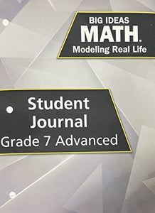 Big Ideas Math: Modeling Real Life - Grade 7 Advanced Student Journal  (1-year) 