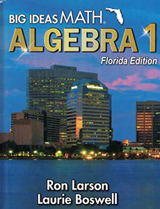 BIG IDEAS MATH: ALGEBRA 1 FL. ED. 