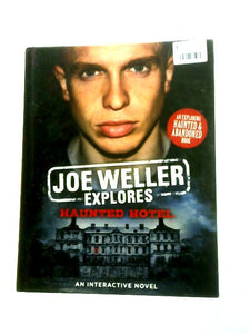 Joe Weller Explores: Haunted Hotel 