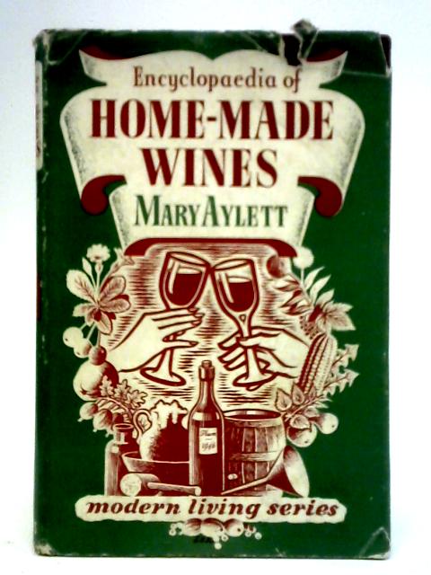 Encyclopaedia of Home-made Wines