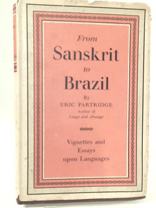 From Sanskrit to Brazil. Vignettes and Essays Upon Languages. 