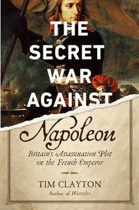 The Secret War Against Napoleon 