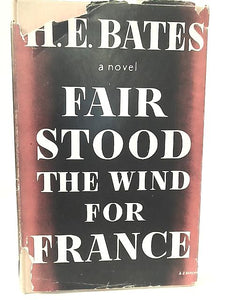 Fair Stood The Wind For France. 