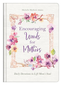 Encouraging Words for Mothers 