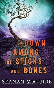 Down Among the Sticks and Bones 