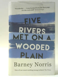 Five Rivers Met on a Wooden Plain 