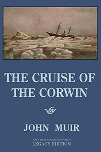 The Cruise Of The Corwin - Legacy Edition 