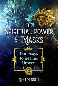 The Spiritual Power of Masks 