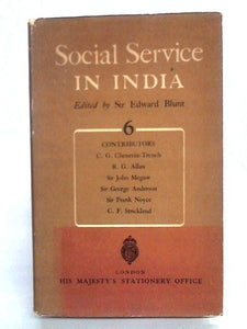 Social Service in India: An Introduction to Some Social and Economic Problems of the Indian People 