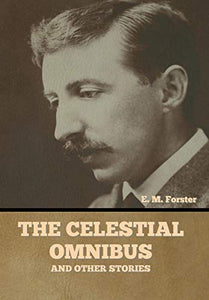 The Celestial Omnibus and Other Stories 