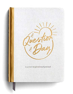 A Question A Day: A 3-Year Inspirational Journal 