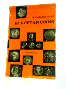 A Catalogue of European Coins. 