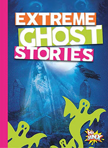 Extreme Ghost Stories 