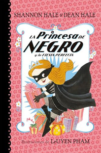 La Princesa de Negro y la fiesta perfecta / The Princess in Black and the Perfect Princess Party 