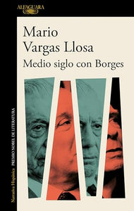 Medio siglo con Borges / Half a Century with Borges 