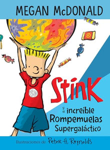 Stink y el increíble Rompemuelas Supergaláctico / Stink and the Incredible Super  -Galactic Jawbreaker 