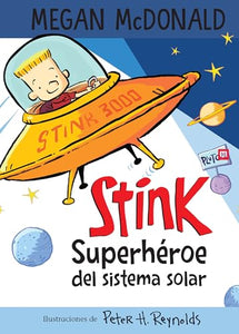 Stink superhéroe del sistema solar/ Stink: Solar System Superhero 