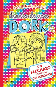 Un flechazo de lo más catastrófico / Dork Diaries: Tales from a Not-So-Secret Crush Catastrophe 