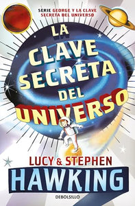 La clave secreta del universo: Una maravillosa aventura por el cosmos / George's   Secret Key to the Universe 