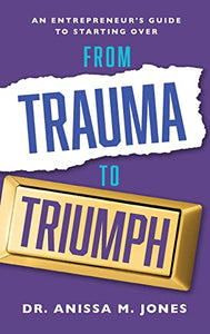 From Trauma to Triumph 