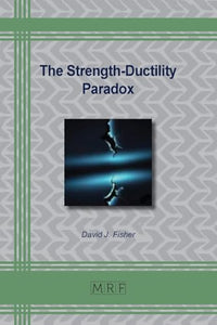 The Strength-Ductility Paradox 