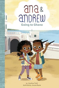 Ana and Andrew: Going to Ghana 