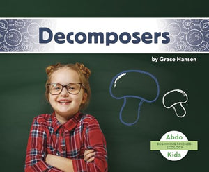 Beginning Science: Decomposers 