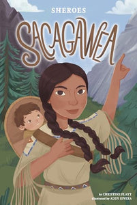 Sheroes: Sacagawea 